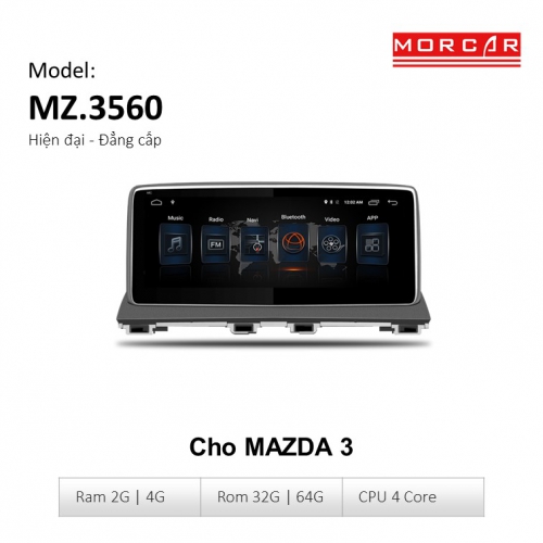 Morcar MZ.3560 - Màn Hình Android Cho Xe Mazda 2 Man hinh Morcar MZ3560 Android cho Mazda 3