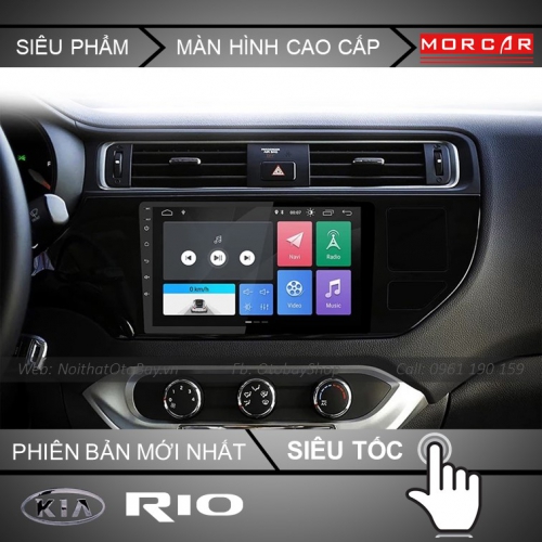 Man hinh android Morcar cho xe Kia Rio 2015 2016 3