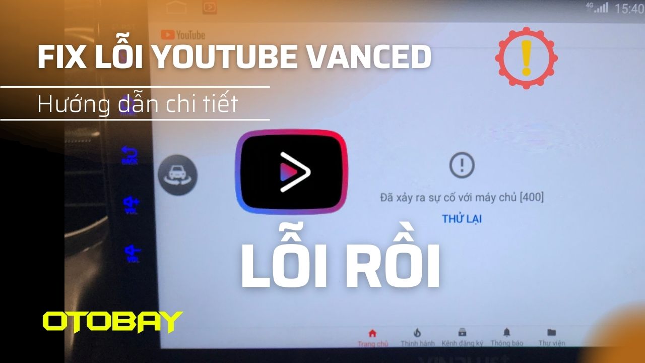huóng dãn cách sủa lõi youtube vanced vị lõi sụ có mạng 400